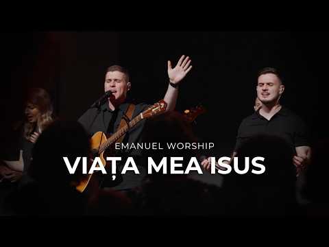 Viața mea Isus – Emanuel Worship | Eveniment de Paște