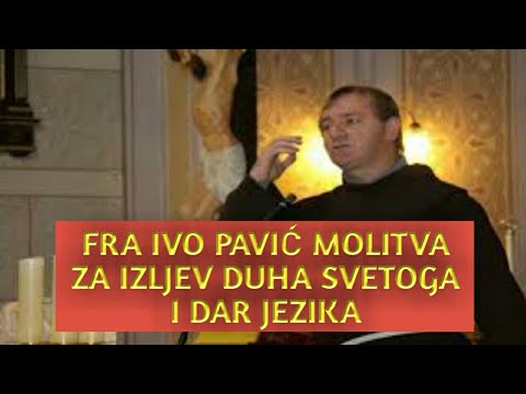 Fra Ivo Pavic, MOLITVA ZA IZLJEV DUHA SVETOGA I DAR JEZIKA