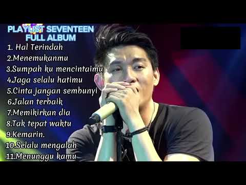 Seventeen – Sumpah Ku Mencintaimu | Lagu Galau Pilihan