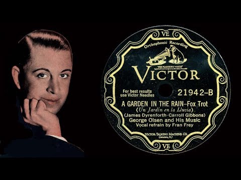 George Olsen and his Music - A Garden in the Rain (1929)