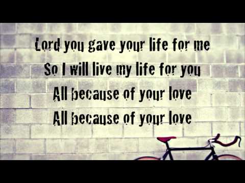 Phil Wickham - Because of Your Love - (with lyrics)