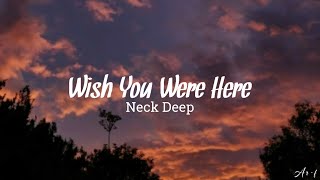 Download lagu Wish You Were Here Neck Deep... mp3