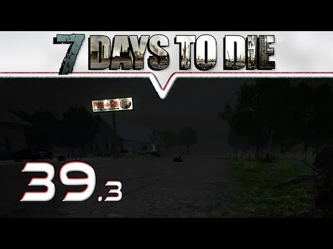 7 DAYS TO DIE Alpha 10.4 ★ #39 - Nachts auf Clay-Suche ★ Let's Play Deutsch German