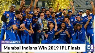 Mumbai Indians Win 2019 IPL Finals
