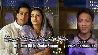 Download lagu Chand Chhupa Badal Mein - Hum Dil De Chuke Sanam ll SalmanKhan - Aishwarya ll Cover Muh. Fadrullah mp3