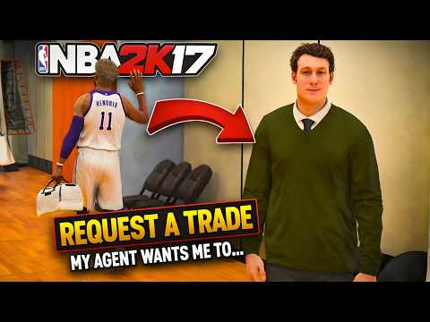 MY AGENT WANTS ME TO REQUEST A TRADE! - NBA 2K17 MyCAREER
