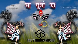 MAA DURGA MAA || Puja Special || Anupam Bhowmick || The Winter Shade || 2k18