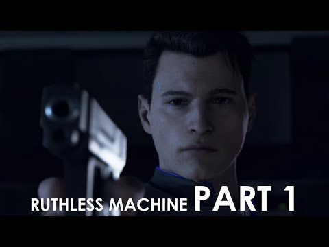 Detroit: Become Human GAMEPLAY, Walkthrough / RUTHLESS MACHINE | CONNER | PART 1