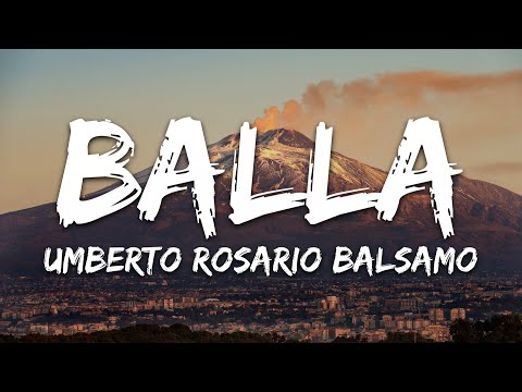 Umberto Rosario Balsamo - Balla (Testo/Lyrics)