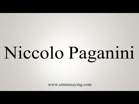 How To Say Niccolo Paganini