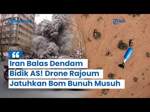 Rangkuman Perang Timur Tengah: Iran Balas Dendam Bidik AS! Drone Rajoum Jatuhkan Bom Ledakkan Musuh