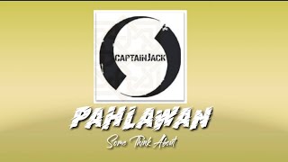 captain jack-pahlawan Chord &amp; lirik