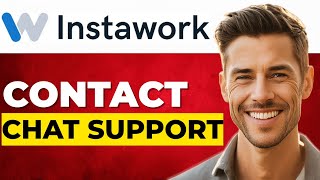 How to Contact Instawork Chat Support (Fast & Easy)