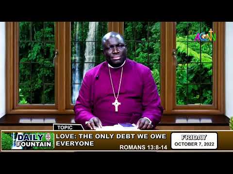 DAILY FOUNTAIN FOR OCTOBER 7, 2022-THE RT. REVD DR. OLUKAYODE ADEGBOGU