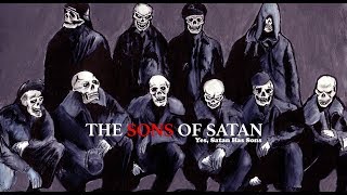 The Sons Of Satan [Yes, Satan has Sons!]