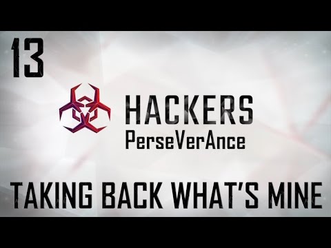 TAKING BACK WHAT'S MINE | Hackers - join the cyberwar! [Episode 13]