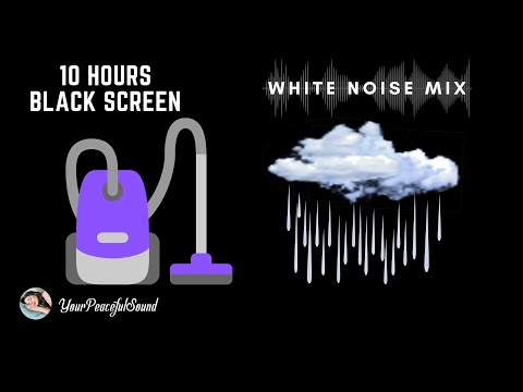 10 Hour Mix of VACUUM CLEANER and RAIN Sound | White Noise - Black Screen | Study Focus or Sleep