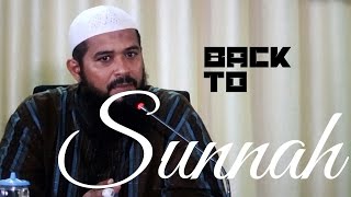Back to Sunnah_ Ustadz Subhan Bawazier