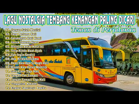 LAGU NOSTALGIA PALING DICARI - LAGU KENANGAN TEMAN PERJALANAN - Jangan Salah Menilai