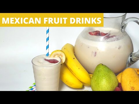 HOW TO MAKE A MEXICAN FRUIT DRINK