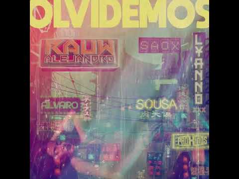 Los Proximos Ft. Rauw Alejandro, Lyanno, Saox, Alvaro Diaz y Sousa – Olvidemos