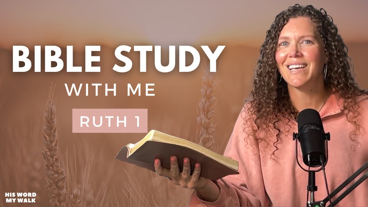 Ruth 1 | Who are Ruth and Naomi in the Bible? [Bible Study WITH Me]