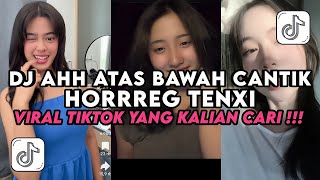 Download lagu DJ AHH ATAS BAWAH CANTIK | DJ HORRREG TENXI STYLE GAMELAN VIRAL TIKTOK TERBARU 2025 YANG KALIAN CARI mp3