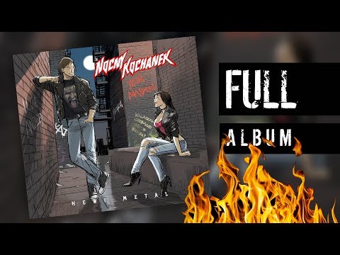 NOCNY KOCHANEK - HEWI METAL (2015) (CAŁY ALBUM OFICJALNY ODSŁUCH)