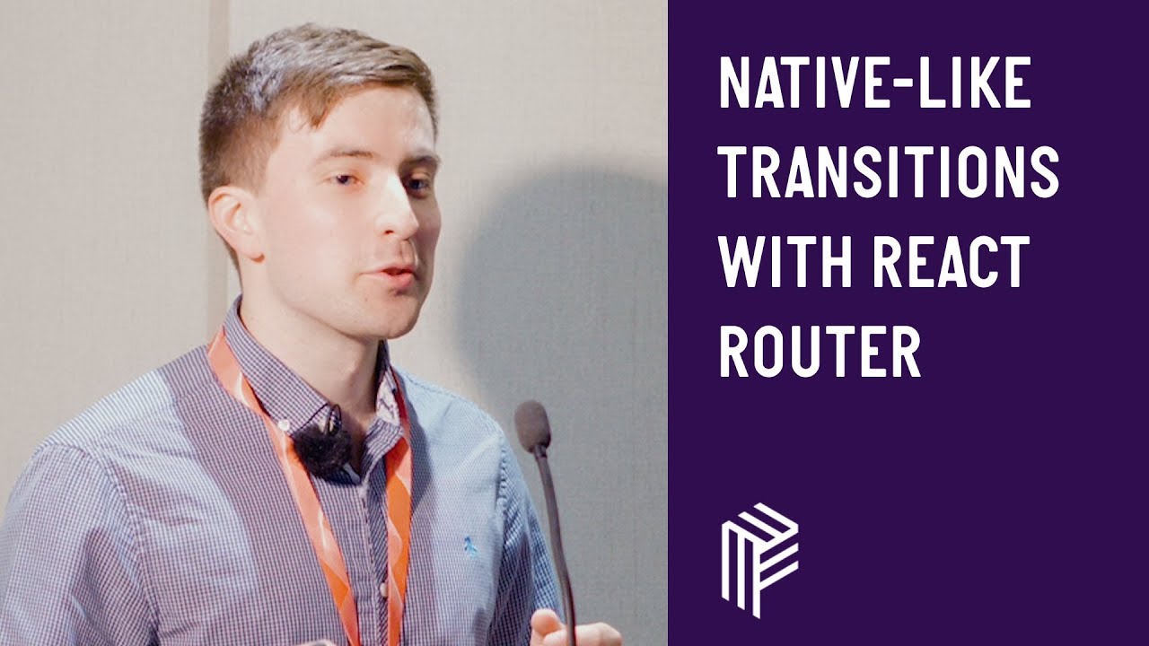 Native Like Transitions with React Router - JS Monthly - June 2018