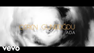 Ceren Gündoğdu - Ada (Visualiser)