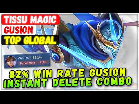 82% Win Rate Gusion Instant Delete Combo [ Top Global Gusion ] TISSU MAGIC - Mobile Legends Build
