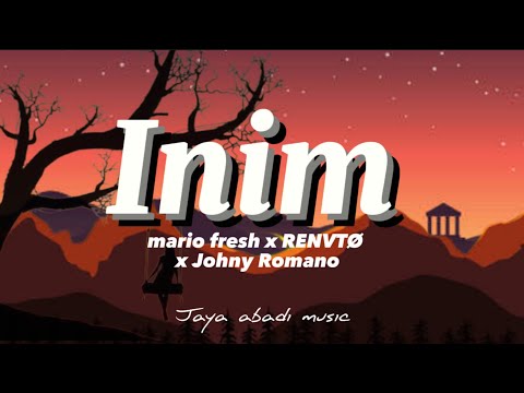 Inim - mario fresh x RENVTØ x Johny Romano