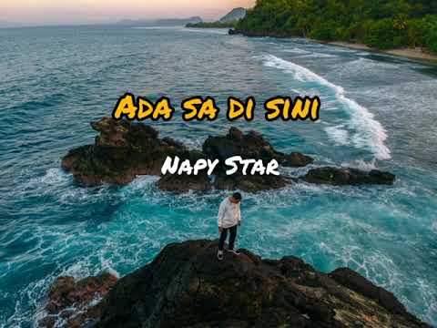 ADA SA DISINI - NAPY STAR (Liric Video)