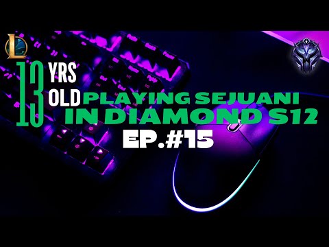 HOW A 13 YRS OLD PLAYING SEJUANI IN DIAMOND | PRACTICE MAKES LEGEND EP. #15