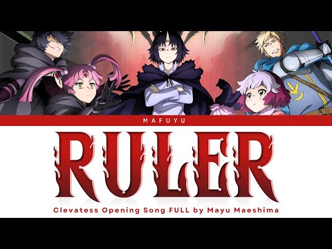 Clevatess Opening FULL『RULER』by Mayu Maeshima | Lyrics (Kan/Rom/Eng)