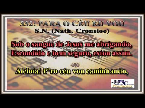 Harpa Cristã - 332   Para o Céu Eu Vou Karaoke/playback