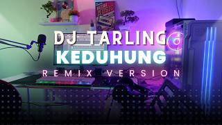 Download lagu DJ Tarling Jadul 'KEDUHUNG' Remix Version mp3