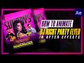 How To Animate A Dj Night Club Flyer In After Effects After Effects Tutorial
