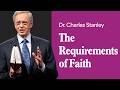 The Stages of Faith – Dr. Charles Stanley
