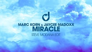 Marc Korn & Jaycee Madoxx - Miracle (Steve Mod