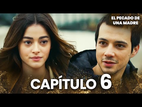 El Pecado De Una Madre | Bir Annenin Günahı - Capítulo 6