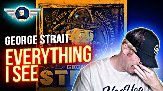 GEORGE STRAIT &quot;EVERYTHING I SEE&quot; REACTION VIDEO