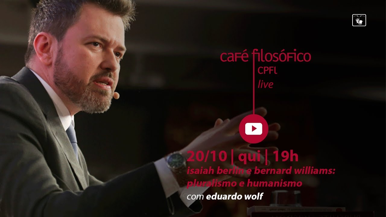 Isaiah Berlin e Bernard Williams: pluralismo e humanismo, com Eduardo Wolf