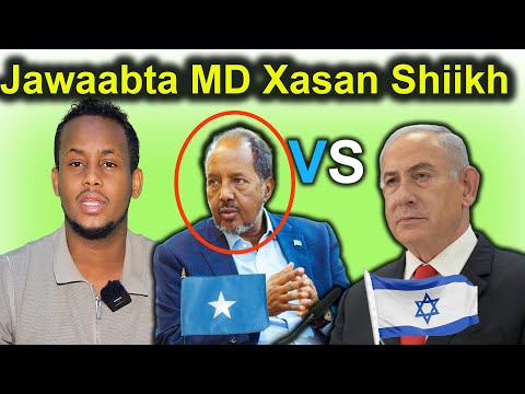 Jawaabta MD xasan shiikh oo yiri dhibaato ayuu noo geystay Netenyahu Rw Isra**l Daawo