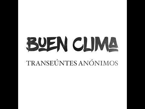 Buen Clima - Transeúntes Anónimos (Full Album + Free Download)