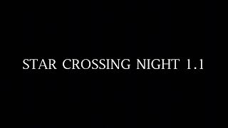 Download lagu STAR CROSSING NIGHT 1.1 mp3