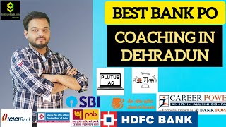 Best Bank PO coaching in Dehradun || Instituterank