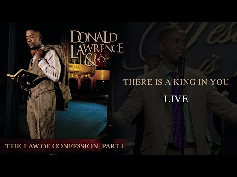 There Is a King In You LIVE - Donald Lawrence & Company