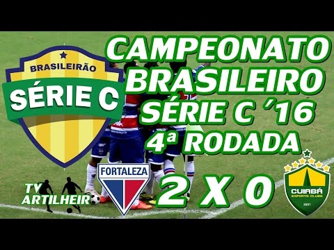 [Série C '16] 4ª Rodada - Fortaleza EC 2 X 0 Cuiabá EC - TV ARTILHEIRO