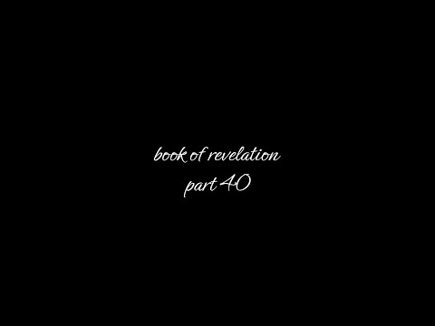 book of revelation part 40, study of the apocalypse. [ rev 12:11-17 ]